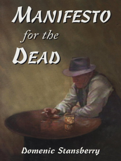 Title details for Manifesto for the Dead by Domenic Stansberry - Available